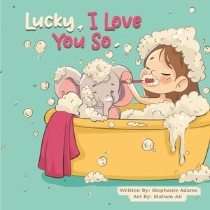 Lucky, I Love You So Children's Book by Stephanie Adams NWT released 9/18/25